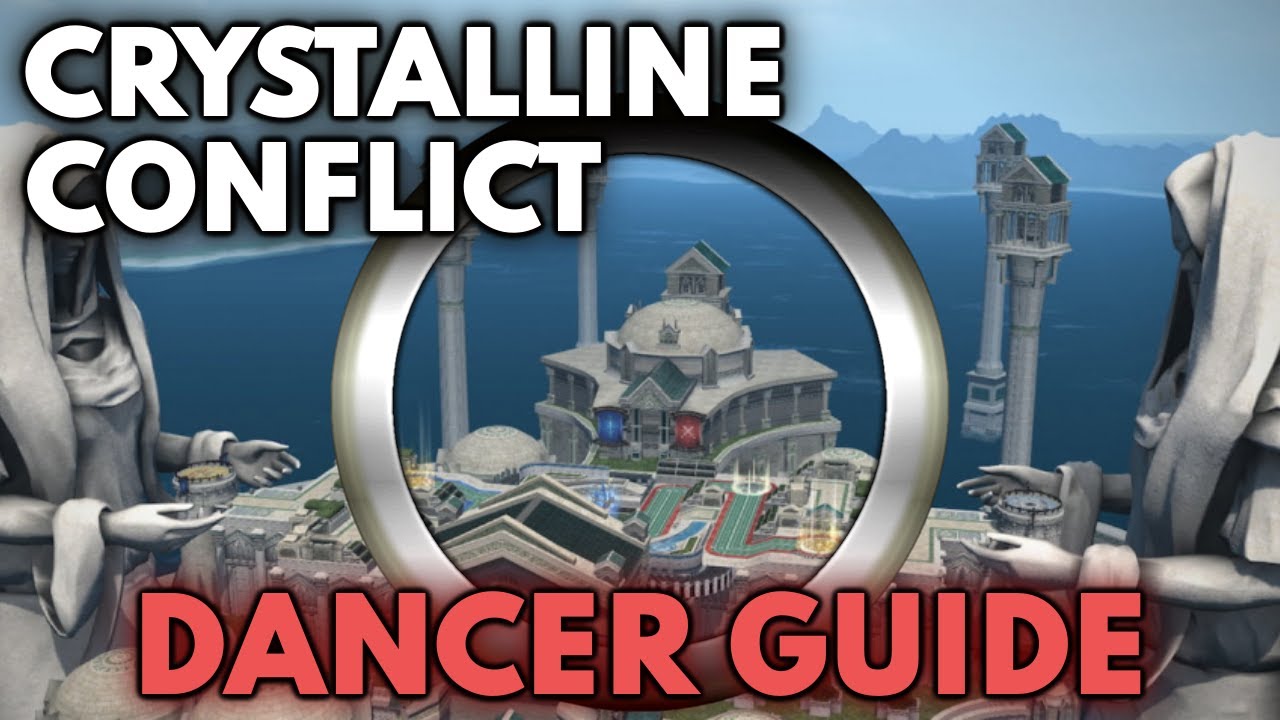 Dancer PvP Guide - 6.1 - Crystalline Conflict - FFXIV