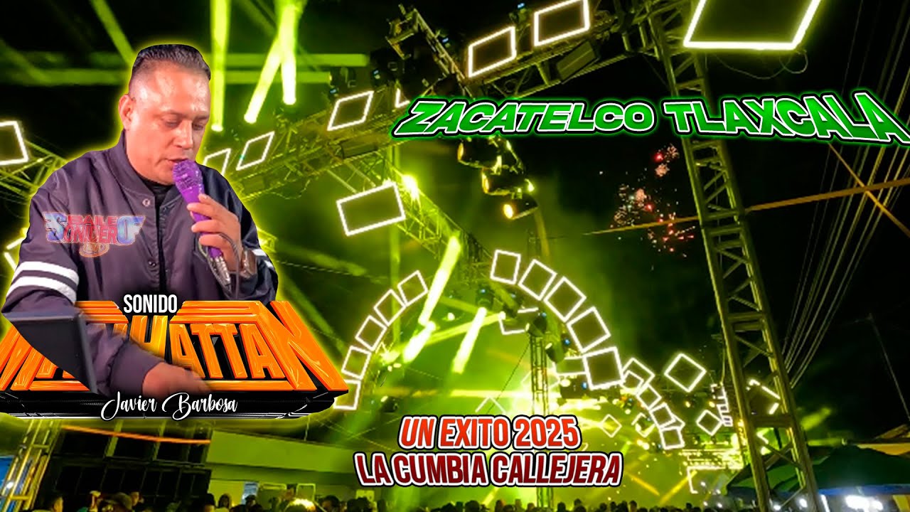 💥LA CUMBIA CALLEJERA 💃 TEMA NUEVO CON SONIDO MANHATTAN EN ZACATELCO TLAXCALA 2025⚡