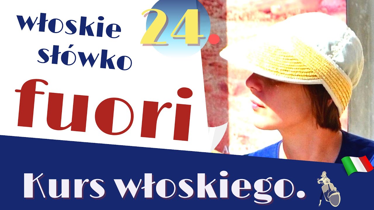 Codziennie  nowe włoskie słówko - FUORI - na zewnątrz