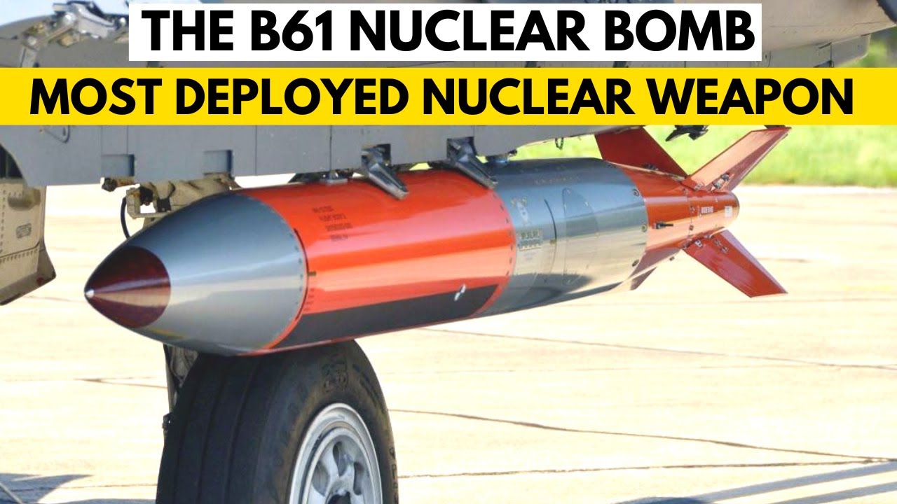 The B61 Nuclear Bomb: The Most Deployed Nuclear Weapon in the U.S. Arsenal
