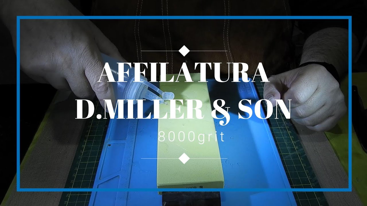 Affilatura D.MILLER & SON 8000grit.