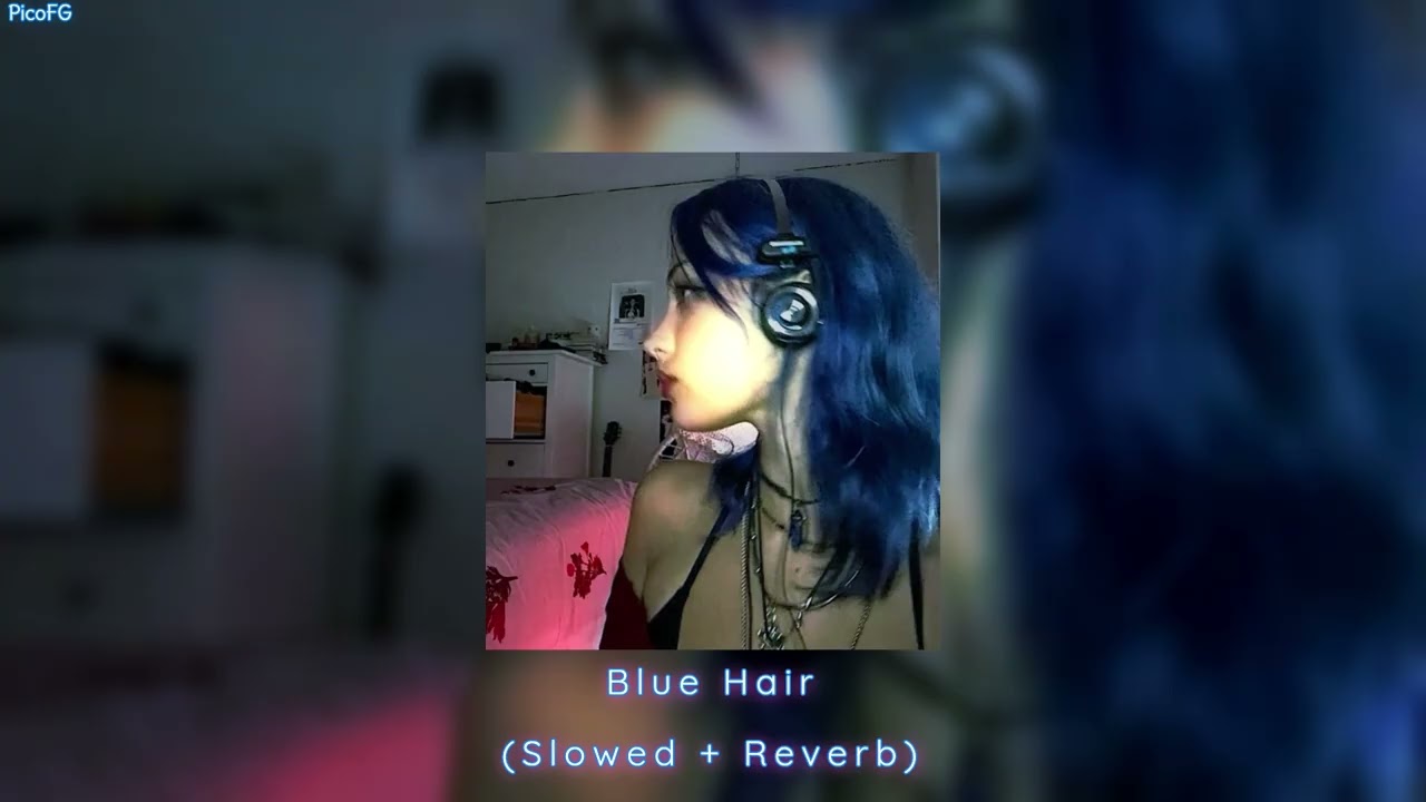 TV Girl - Blue Hair (Slowed and Reverb)