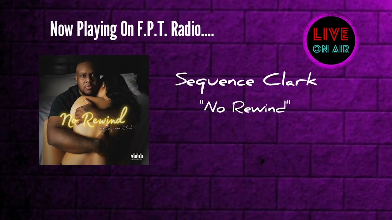 Sequence Clark - No Rewind | F.P.T. Radio 📻