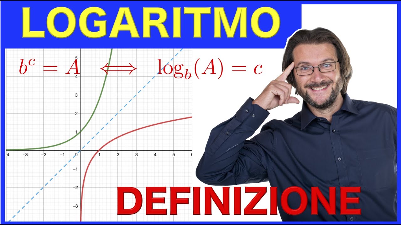 Logaritmo, definizione e propriet&agrave;