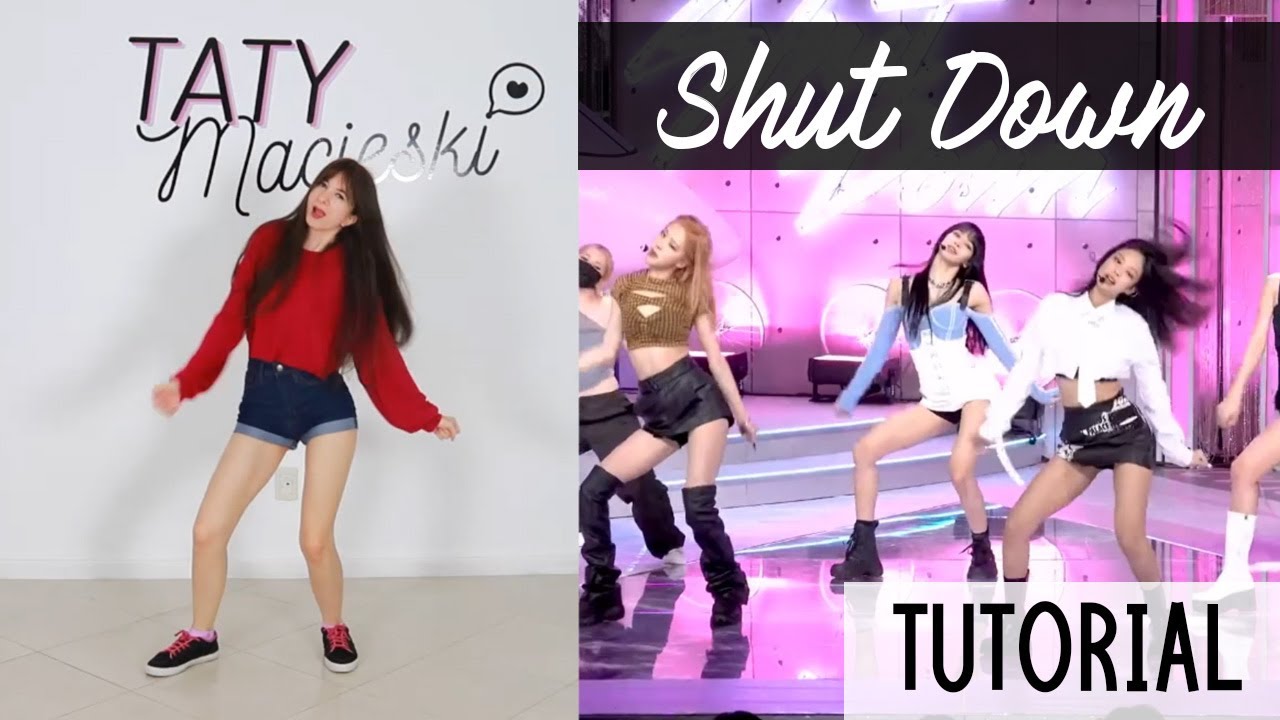 BLACKPINK - Shut Down tutorial como dançar coreografia | Taty Macieski