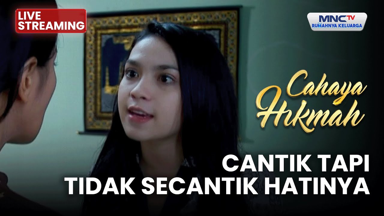 🔴 CANTIK TAPI TIDAK SECANTIK HATINYA | LIVE CAHAYA HIKMAH | 29 JANUARI 2026
