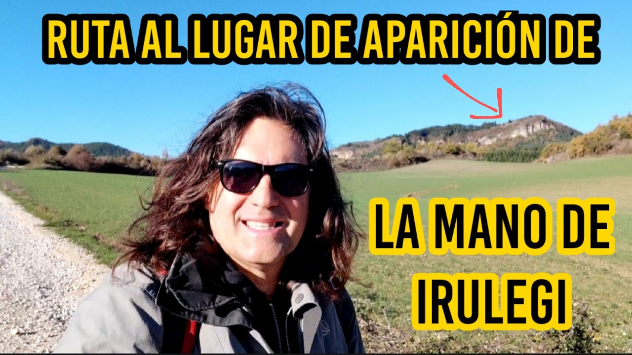 VISITA AL LUGAR DE APARICIÓN DE LA MANO DE IRULEGI