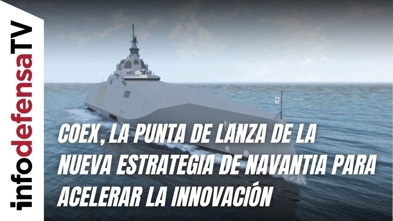 COEX, la punta de lanza de la nueva estrategia de Navantia para acelerar la innovación