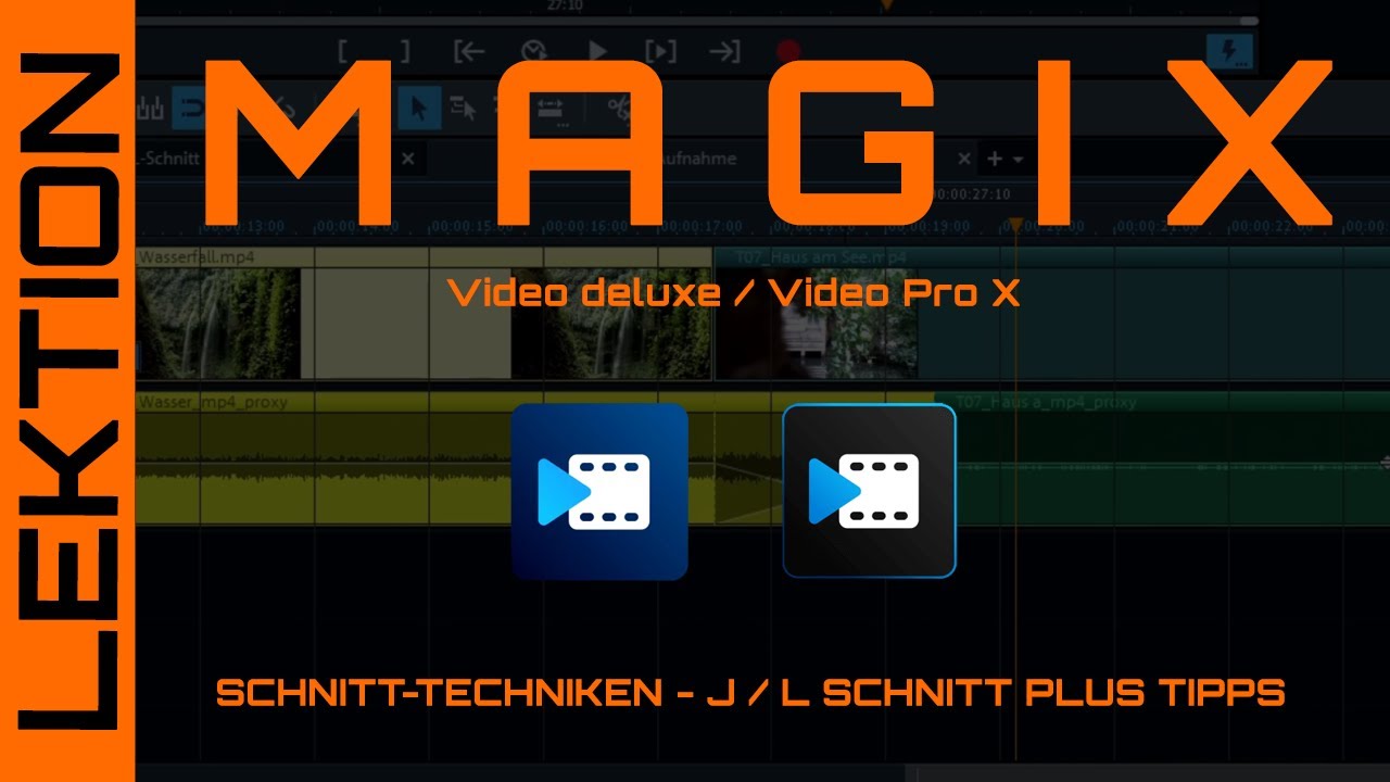 MAGIX Video - N&uuml;tzliche Schnitt-Techniken in der Timeline - J / L Schnitt + praktische Tipps