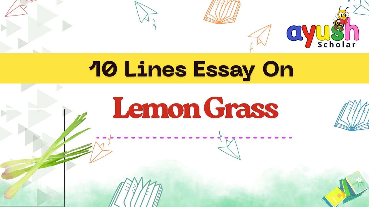 10 Lines Essay on Lemon Grass in English | ayushScholar