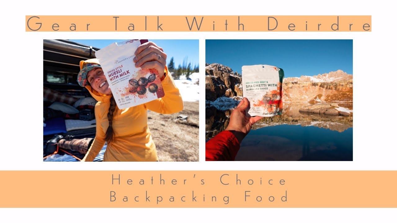 Gear Talk: Heather's Choice Backpacking Food