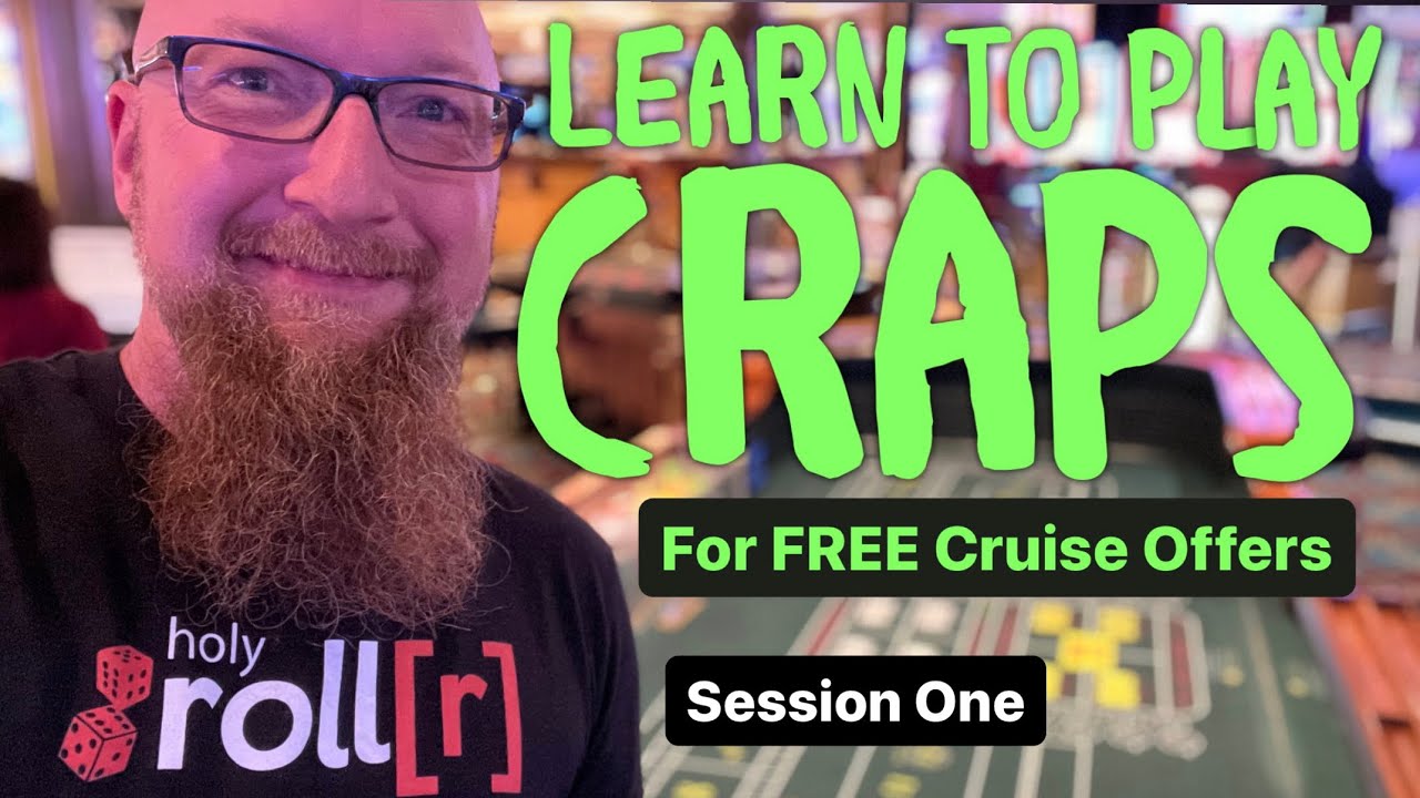 Learn To Play Craps For FREE CRUISE Offers :: SESSION ONE