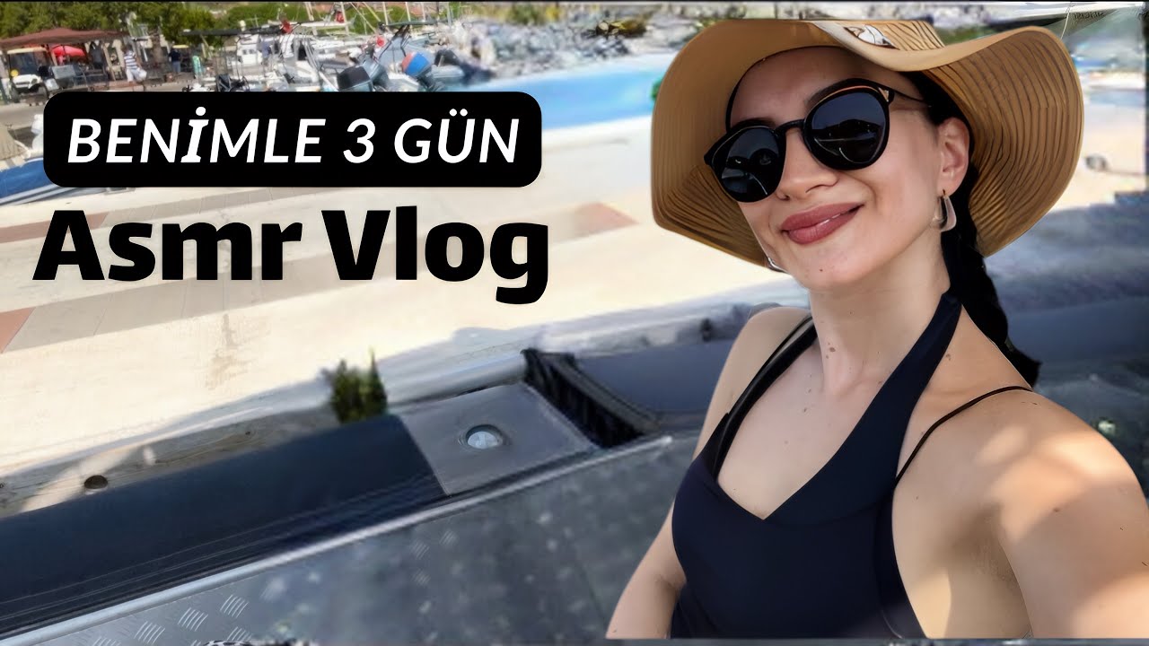 GÖCEK'E YAZ TATİLİNE GİTTİM 👙🏝️🛳️ TÜRKÇE ASMR VLOG