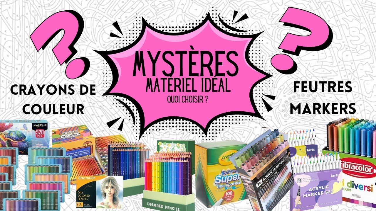 MATERIEL DE COLORIAGE - Quoi choisir pour les mystères ?
