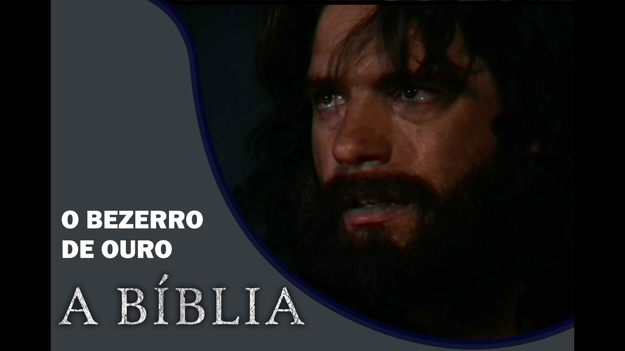 A BÍBLIA- OS DEZ MANDAMENTOS:  confronta o povo sobre o bezerro de ouro | PARTE 1