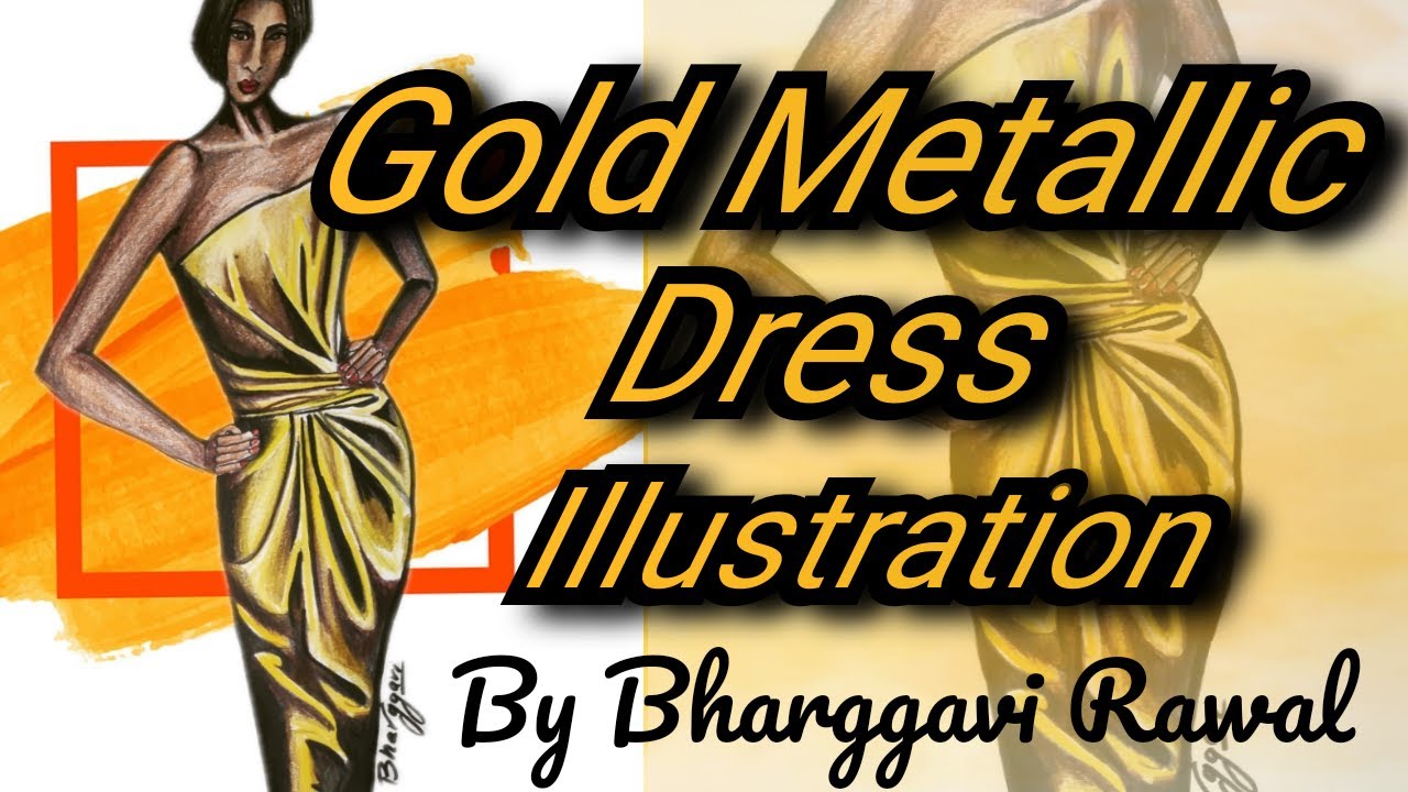 GOLD METALLIC DRESS ILLUSTRATION- DRAWING TUTORIALS