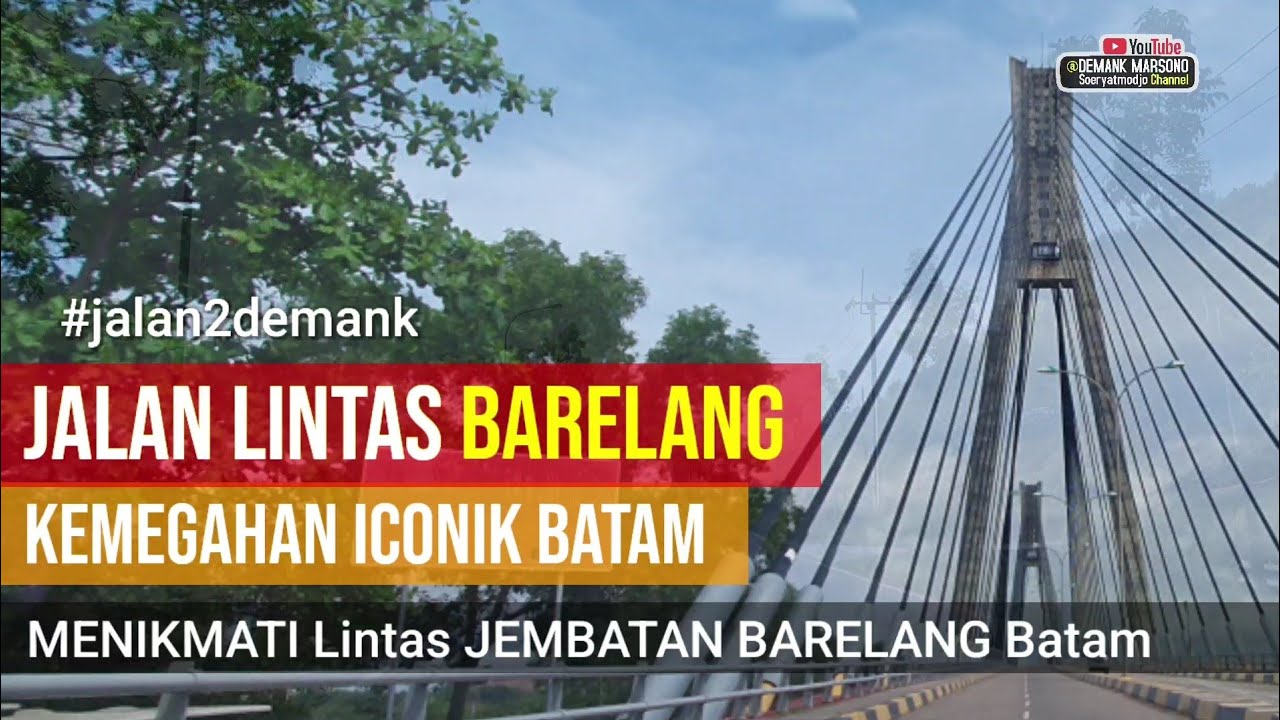 TELUSURI JALAN JEMBATAN BARELANG • Lintas Trans Barelang Dari Tembesi Ke Jembatan 1 • Wisata Eksotik