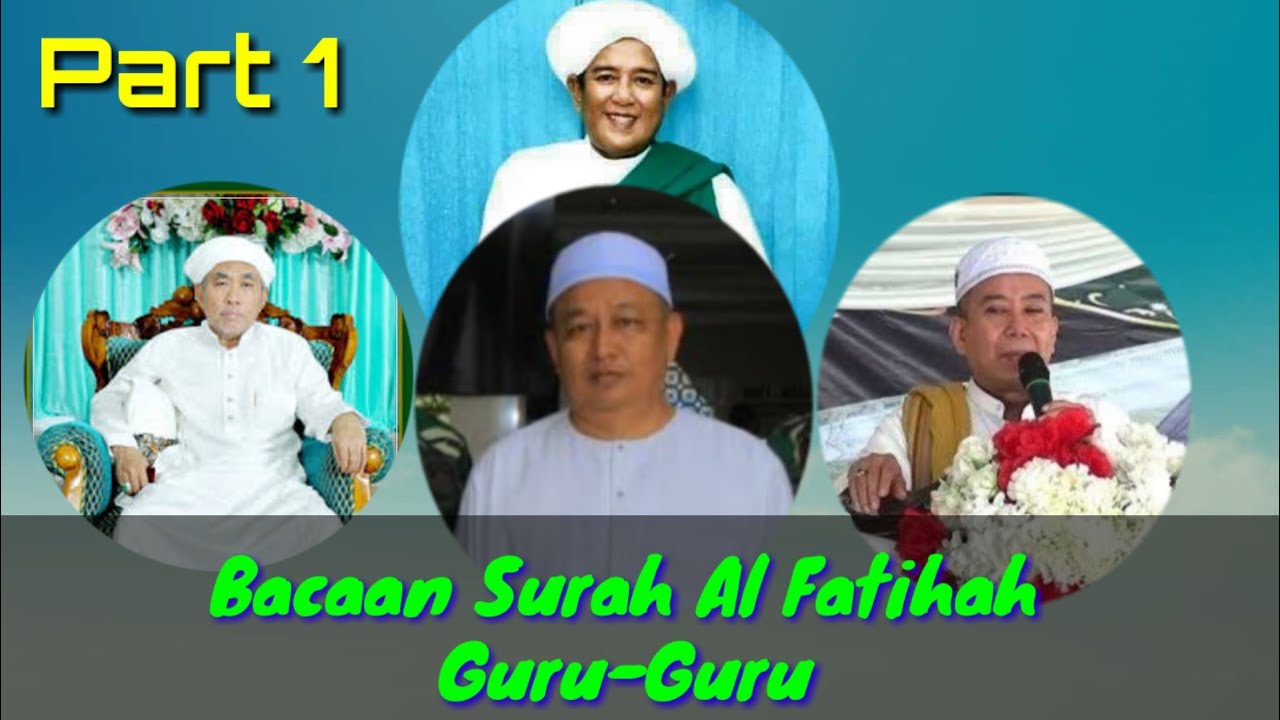 BACAAN SURAH AL FATIHAH | KH.Syaikhuna Sekumpul, KH. GR Wildan, GR Sa'duddin, KH. GR Hasanuddin
