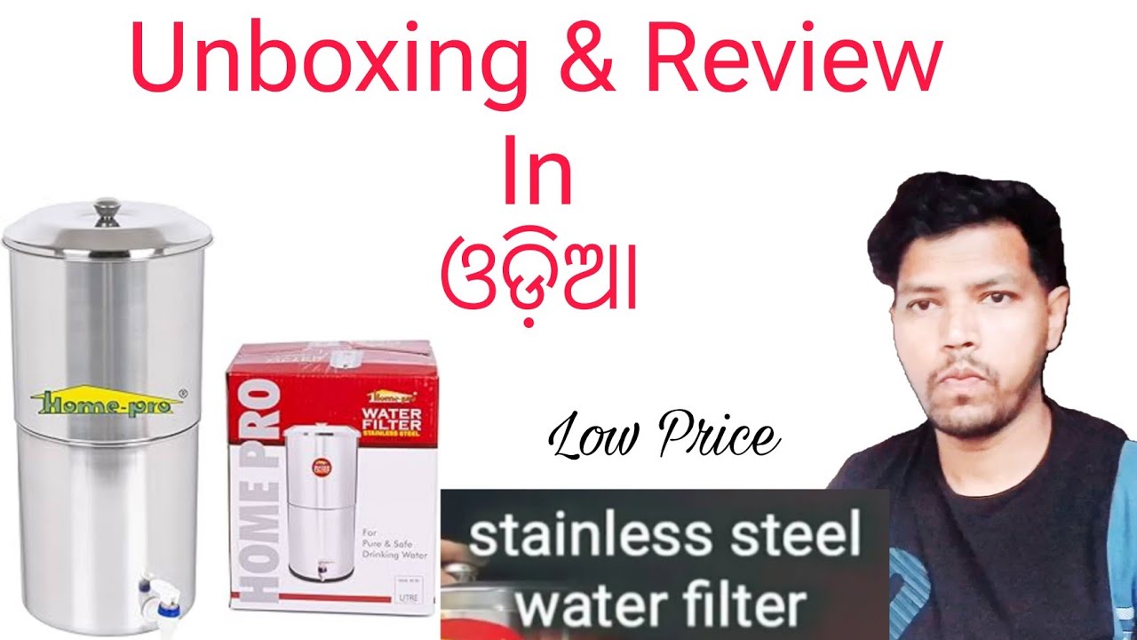 Home-pro Stainless Steel Water Filter unboxing & Review in Odia ||  Water Purifier Low ₹ -YouTube