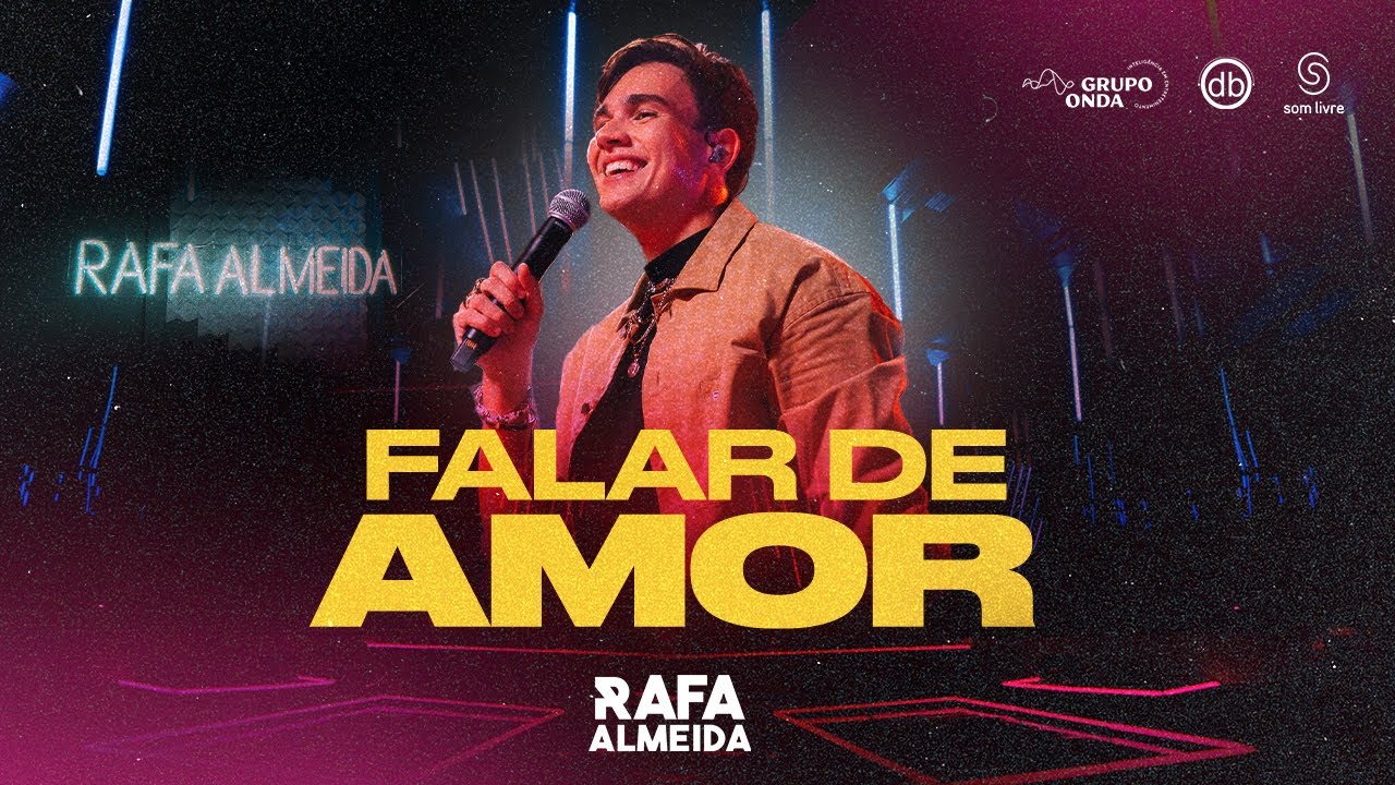 Rafa Almeida - Falar De Amor (Clipe Oficial)