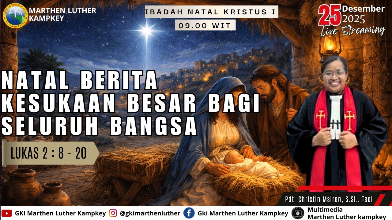 IBADAH NATAL KRISTUS I GKI MARTHEN LUTHER KAMPKEY | KAMIS, 25 DESEMBER 2024 | JAM 09.00 WIT