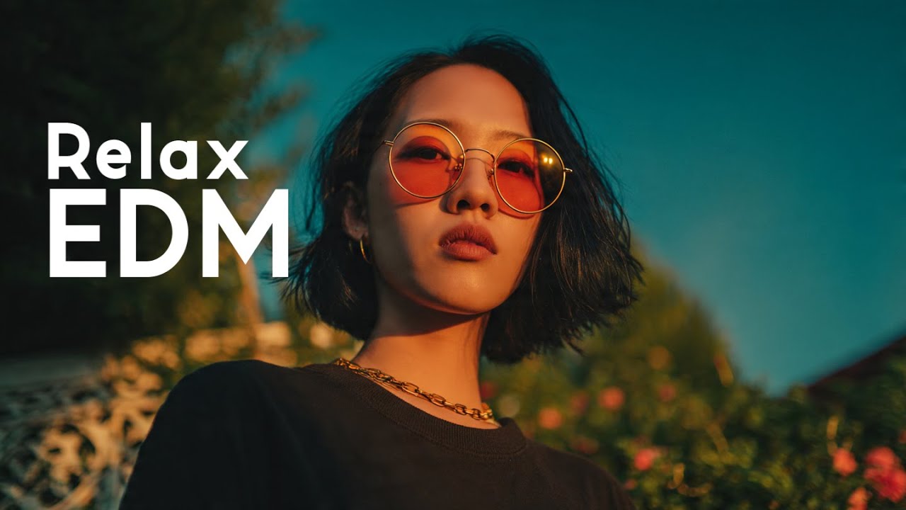 Chill EDM Mix: Relax, Study, Focus | Soothing Electronic Good Vibes Music