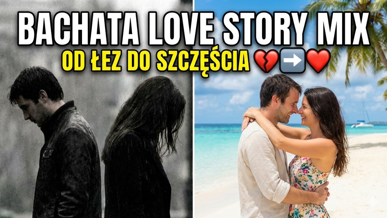 Bachata Love Story Mix 💖 | Od Łez do Szczęścia | Un Viaje de Emociones Latinas 🎶