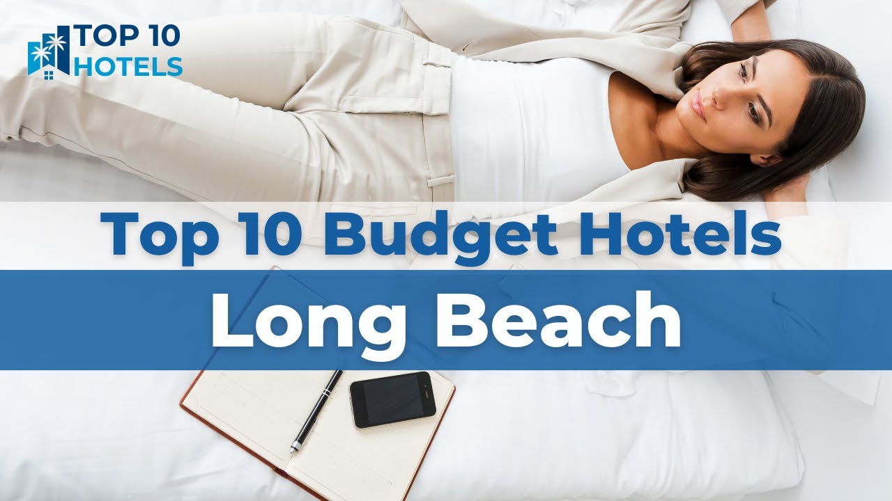 Top 10 Budget Hotels in Long Beach
