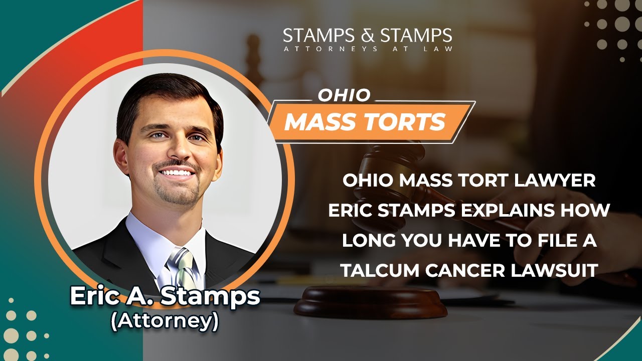 Ohio Mass Tort Lawyer Eric Stamps Explains How Long You Have To File A Talcum Cancer Lawsuit