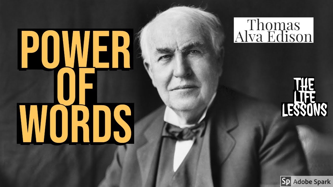 Power of Words | Thomas Alva Edison | The Life Lessons