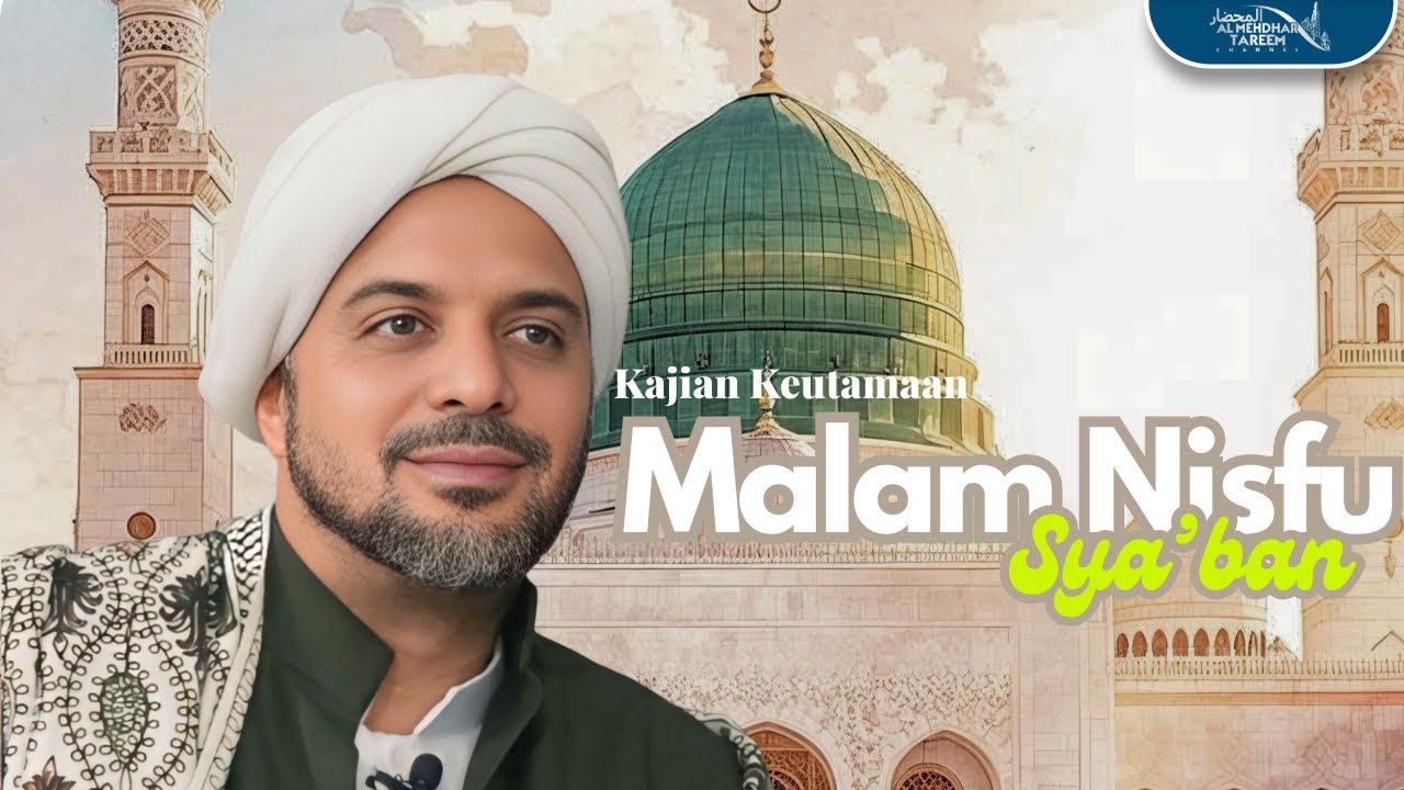 🔴 [LIVE] KAJIAN KEUTAMAAN MALAM NISFU SYA'BAN