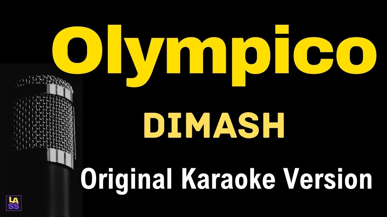 Dimash - Olympico (Karaoke Songs With Lyric - Original Key)