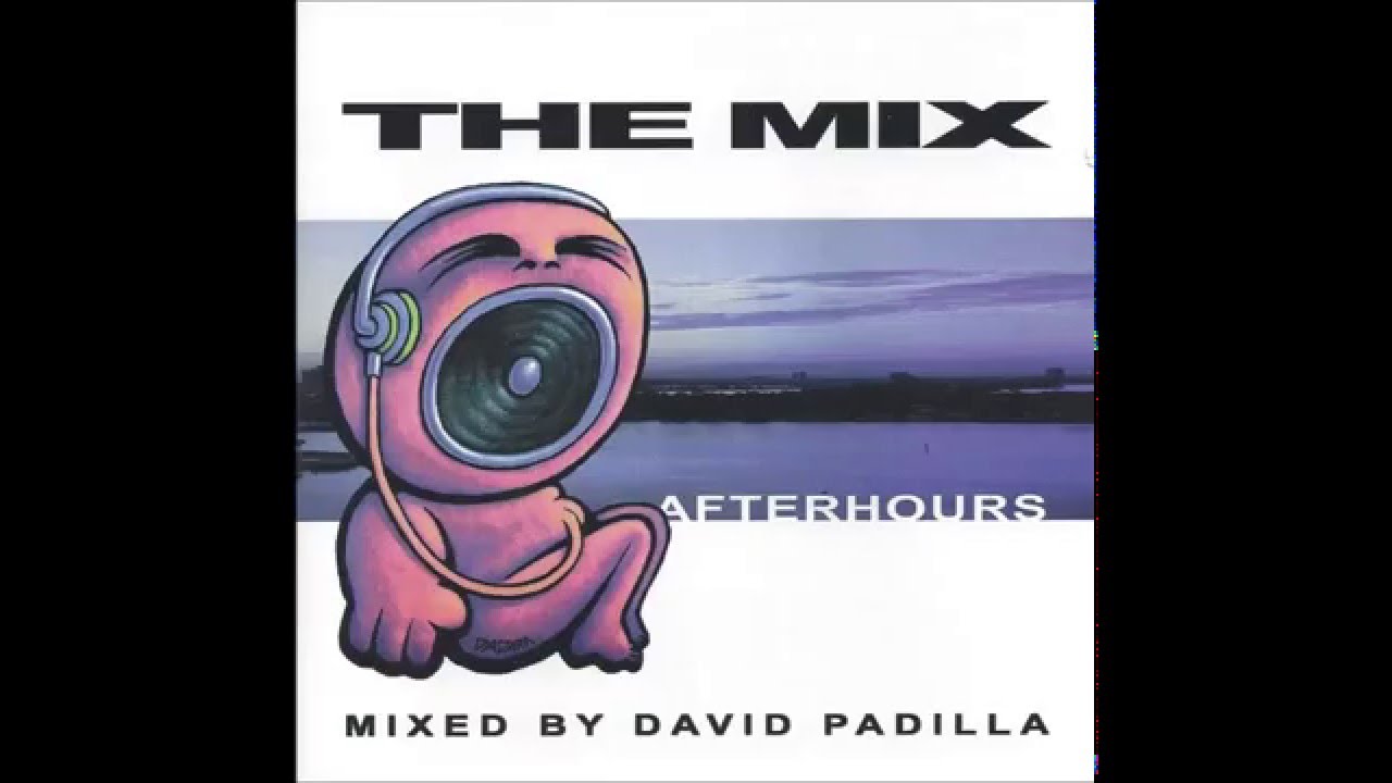 The Mix After Hours: Mixed by David Padilla CD 2