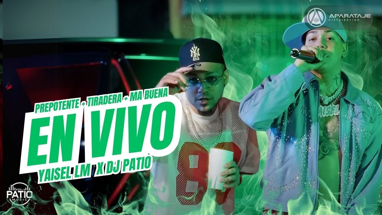 YAISEL FT DJ PATIO - 🔊 PREPOTENTE + TIRADERA + MA BUENA EN VIVO 🚨#LKFilms