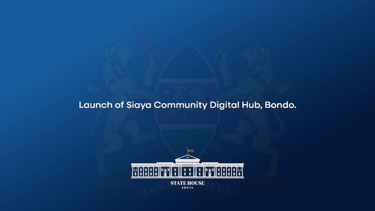 Launch of Siaya Community Digital Hub, Bondo