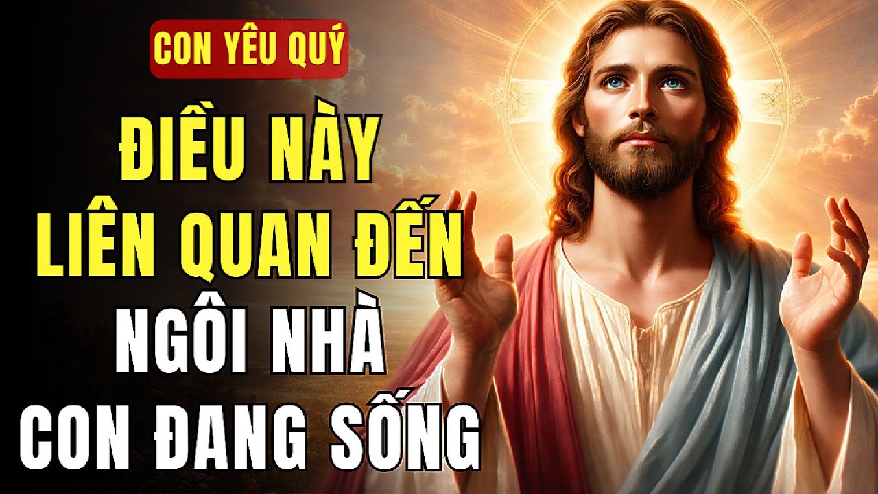 🔴 DÀNH 5 PHÚT THÔI, ĐỂ THẬT SỰ HIỂU NGÔI NHÀ MÀ CON ĐANG SỐNG | THÔNG ĐIỆP TỪ CHÚA
