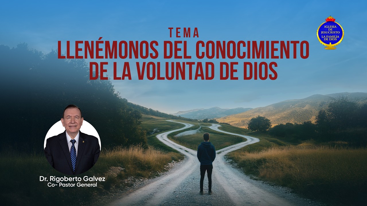 Llenémonos del conocimiento de la Voluntad de Dios