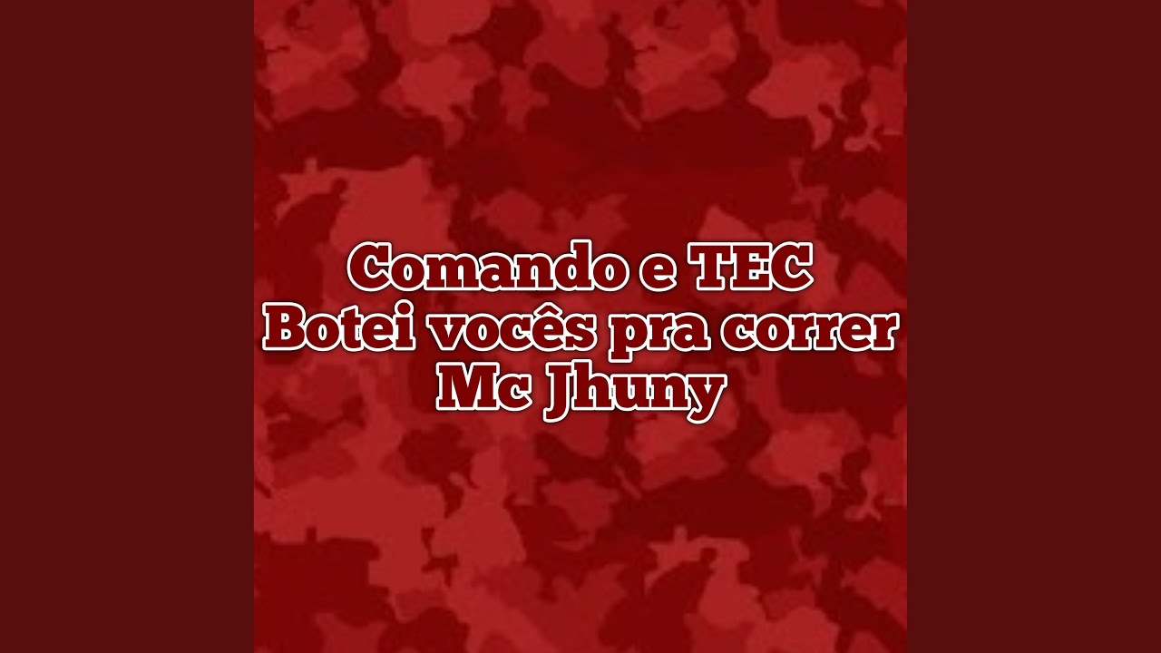 Comando e Tec - Botei Vocês pra Correr