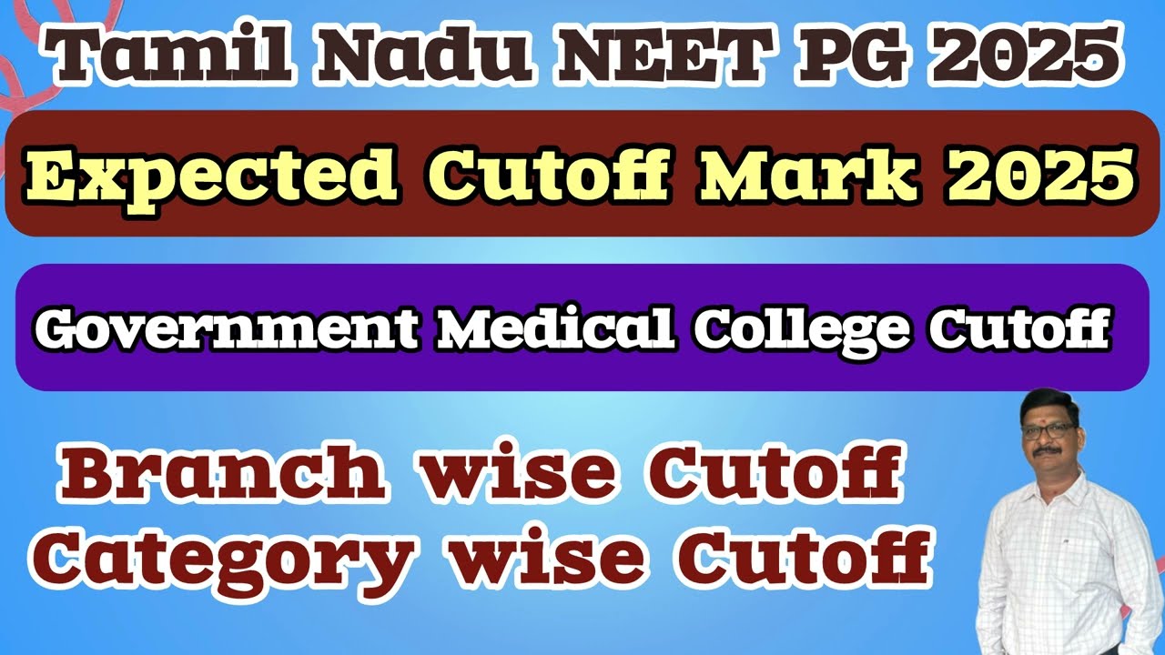 Expected Cutoff 2025 | Tamil Nadu NEET PG 2025 | Government Medical College Cutoff | Branch wise