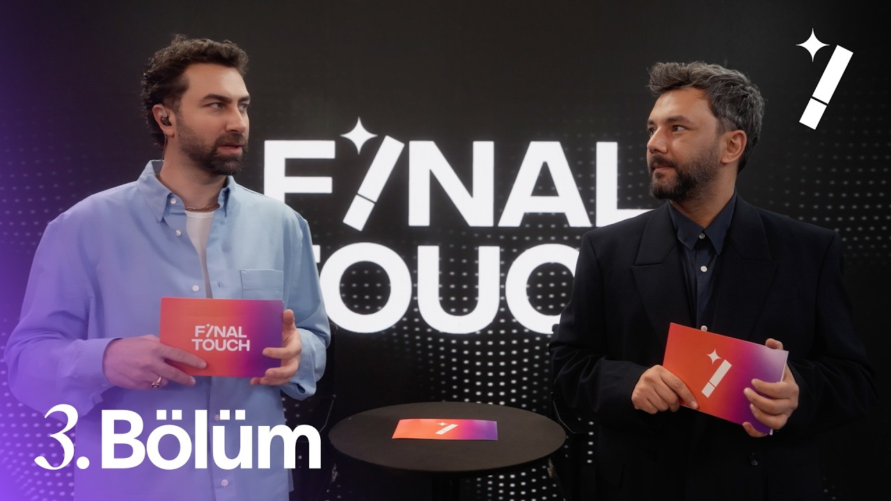 Final Touch Türkiye | 3. Bölüm : JÜRİYİ ZORLAYAN KARAR