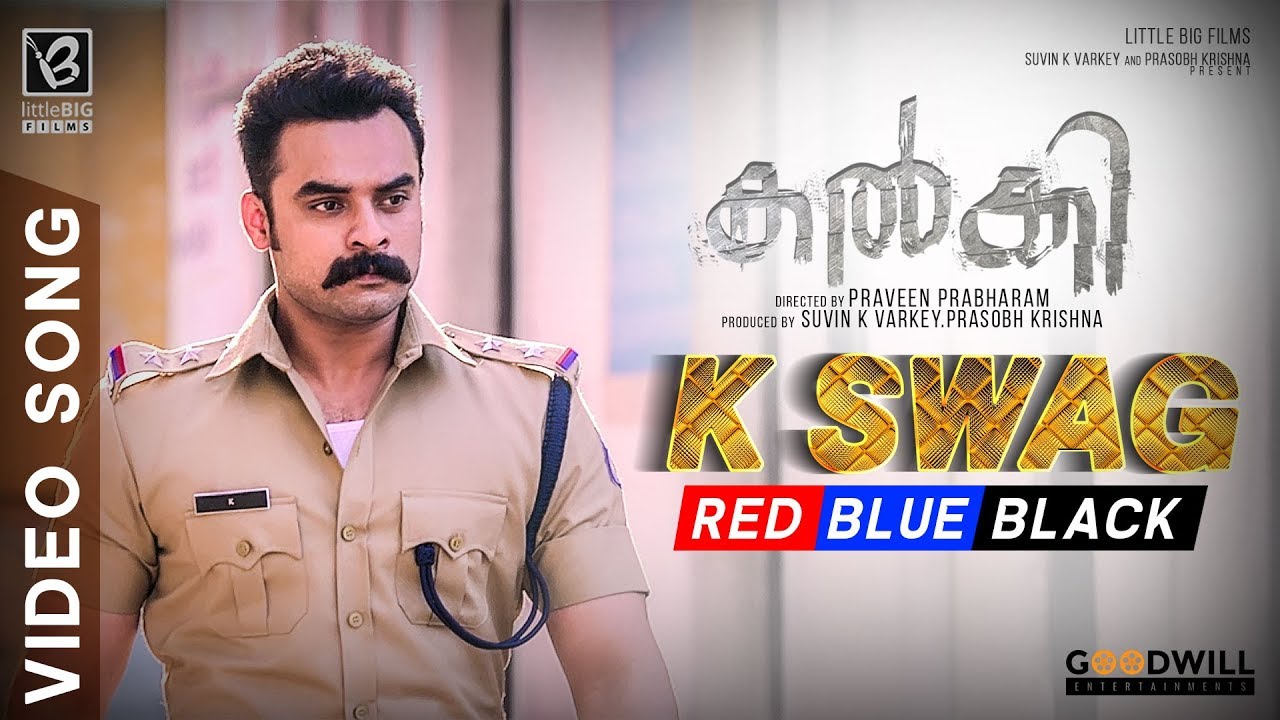 Kalki Video Song K Swag - RED BLUE BLACK | Tovino Thomas | Jakes Bejoy | Little Big Films | Praveen