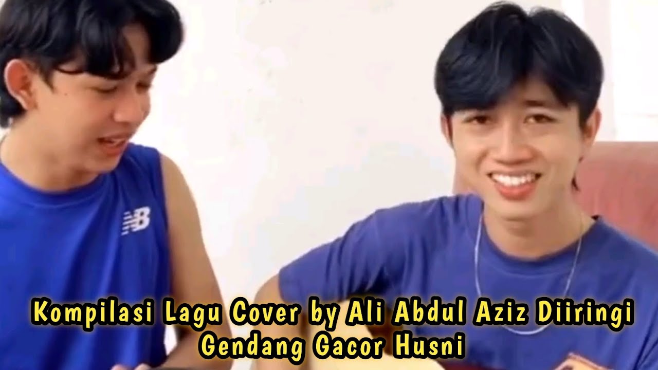 KOMPILASI LAGU COVER by ALI ABDUL AZIZ DIIRINGI GENDANG GACOR HUSNI #aliabdulaziz #husni #lagucover