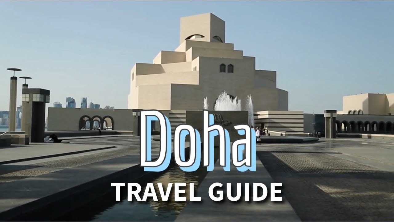Doha Qatar Travel Guide for Things to Do and Places to Visit