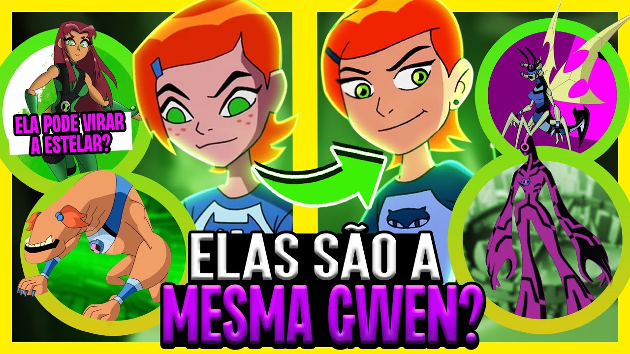 BEN 10 - TUDO SOBRE A GWEN 10!!!!