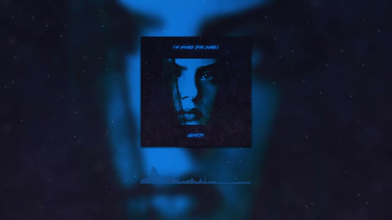 Neatto - I'm Yours [For Sure] (Official Visualizer)