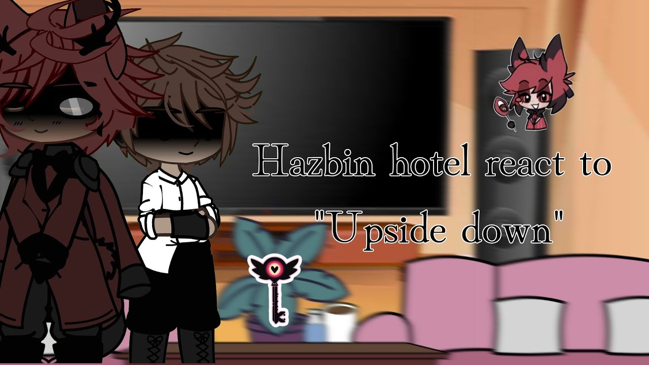 Hazbin hotel react to 