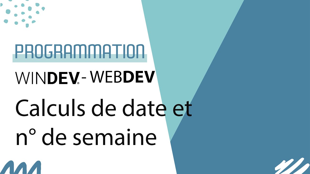 WINDEV - Comment sélectionner une date à partir d'un numéro de semaine ?
