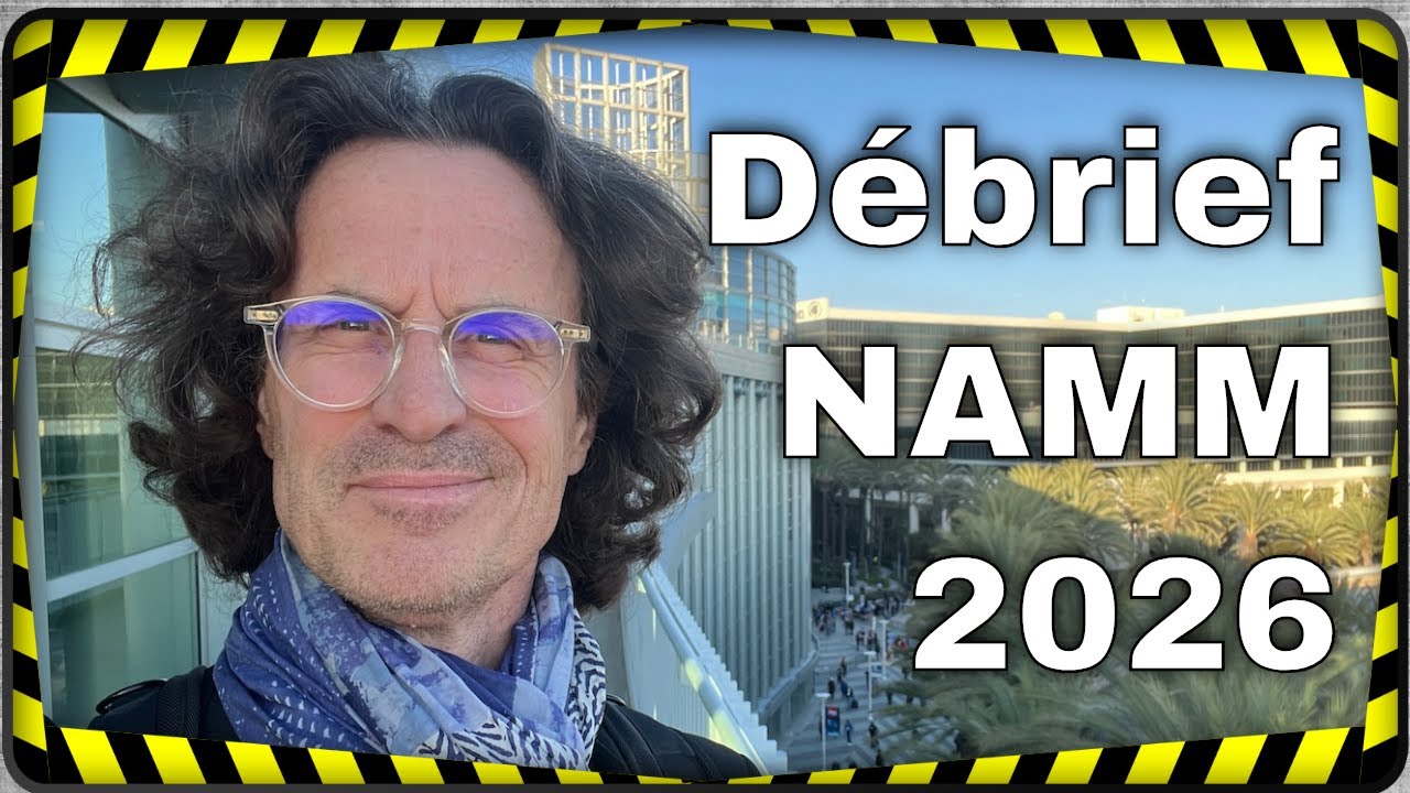 Débrief NAMM 2026