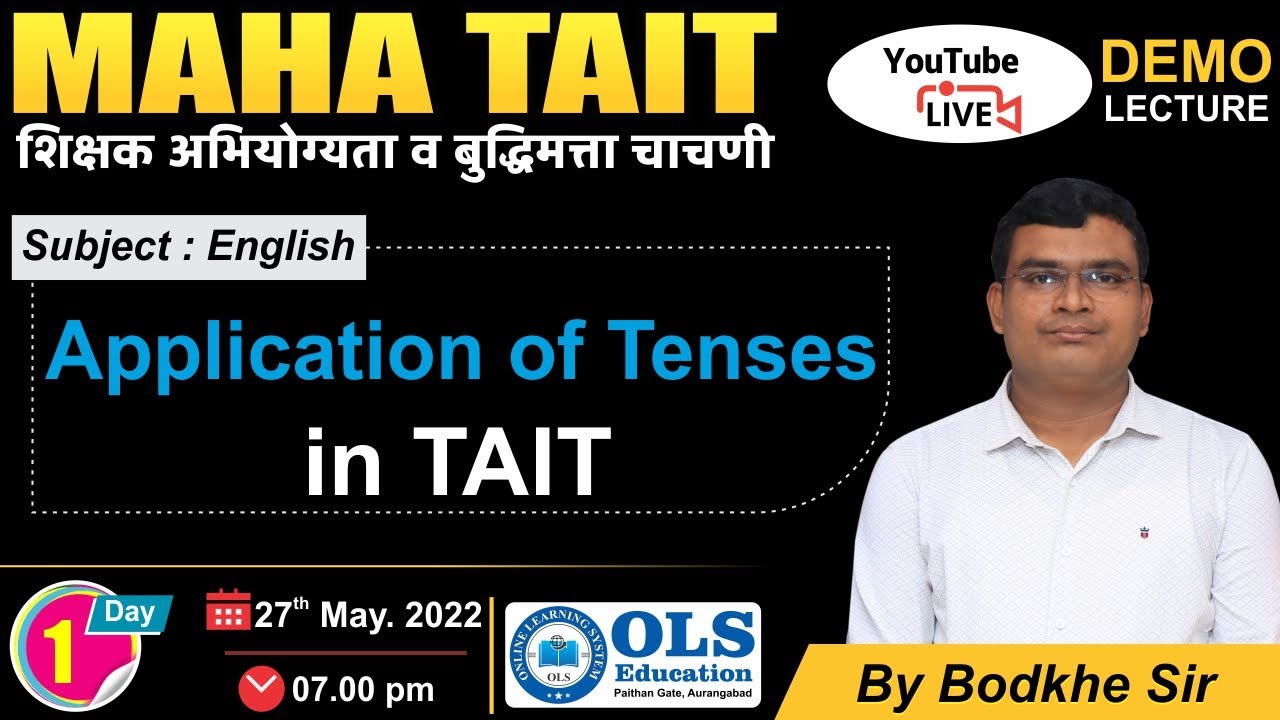 MAHA TAIT अभियोग्यता व बुद्धिमत्ता चाचणी Subject :- English (Application Of Tenses) By- Bodkhe Sir