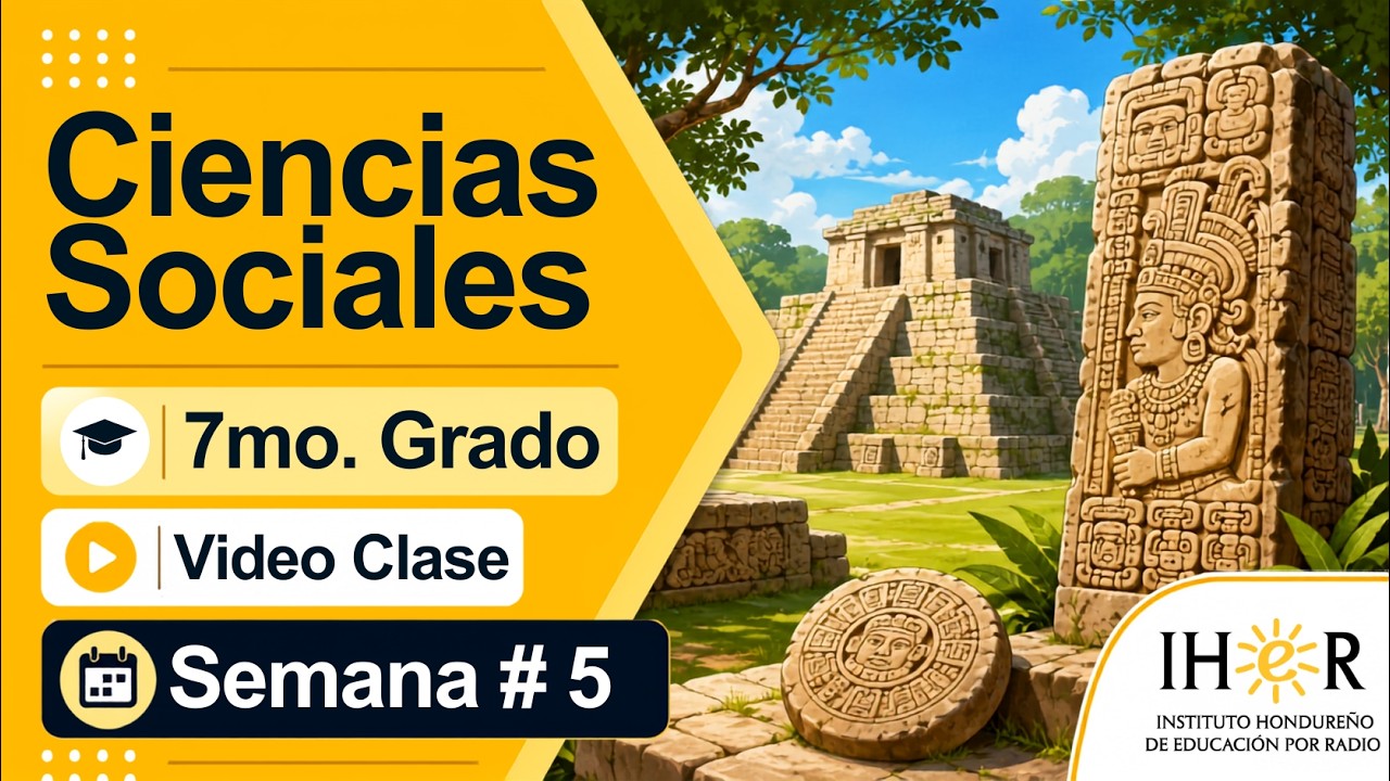 Ciencias Sociales 7mo. Semana # 5